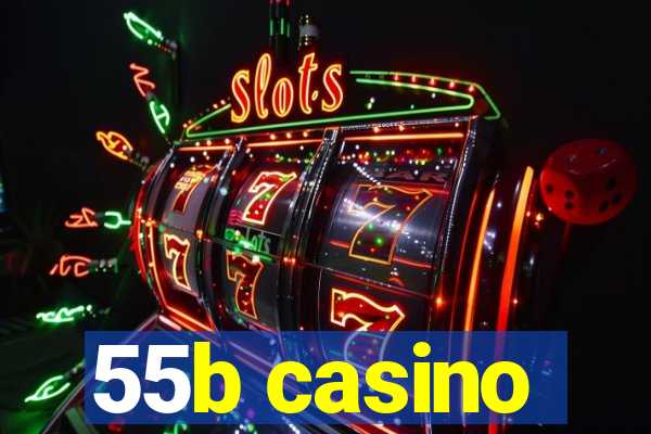 55b casino