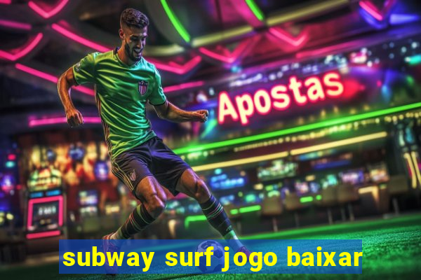 subway surf jogo baixar