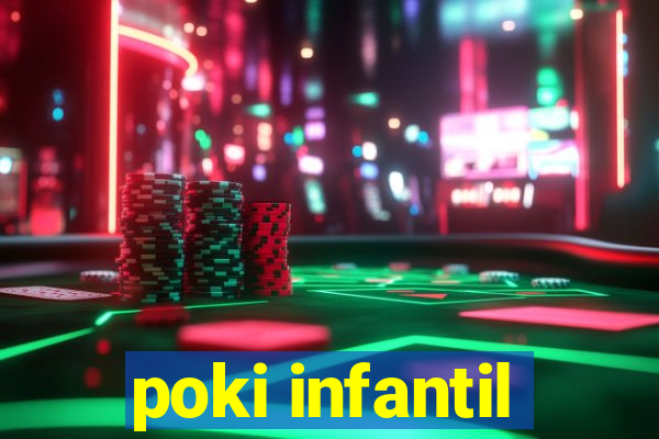 poki infantil