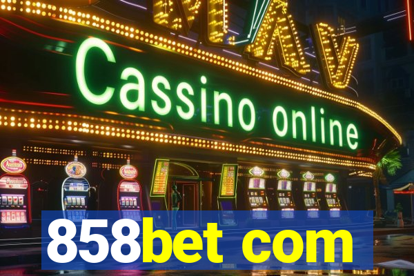 858bet com