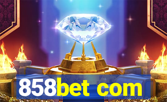 858bet com