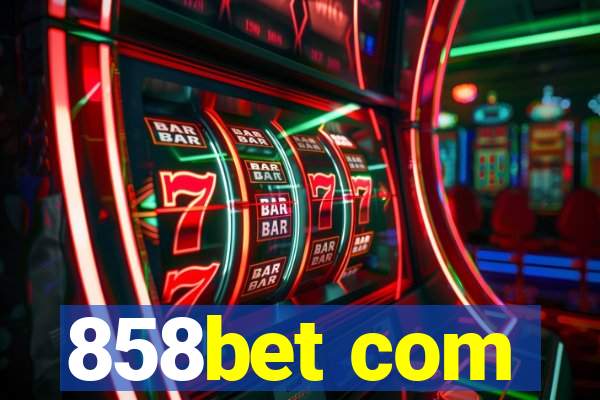 858bet com