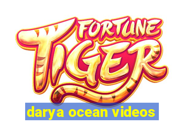 darya ocean videos