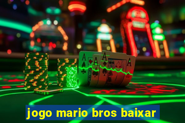 jogo mario bros baixar