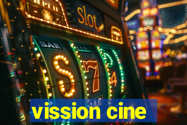 vission cine