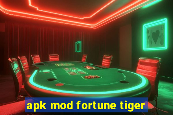 apk mod fortune tiger