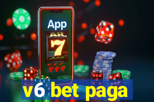 v6 bet paga