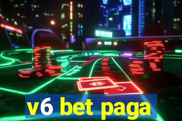 v6 bet paga