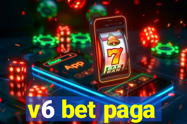 v6 bet paga