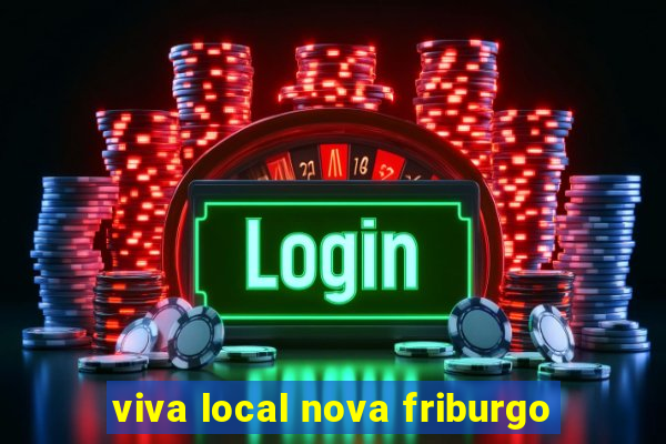 viva local nova friburgo