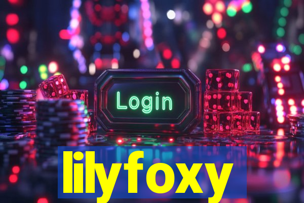 lilyfoxy