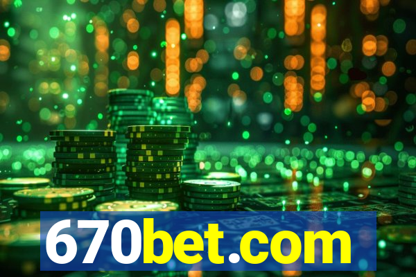 670bet.com