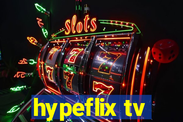 hypeflix tv