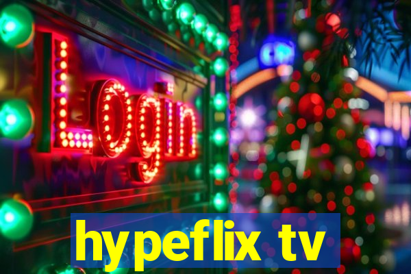 hypeflix tv