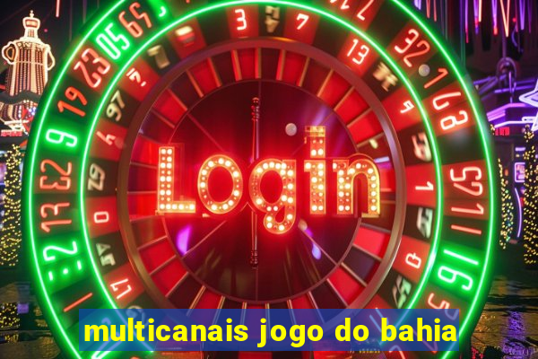 multicanais jogo do bahia