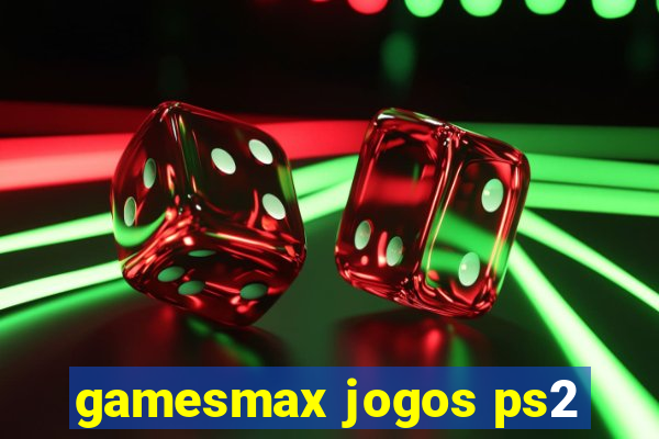 gamesmax jogos ps2