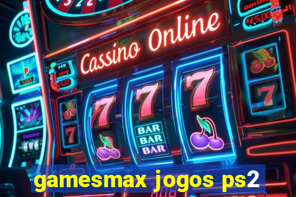 gamesmax jogos ps2