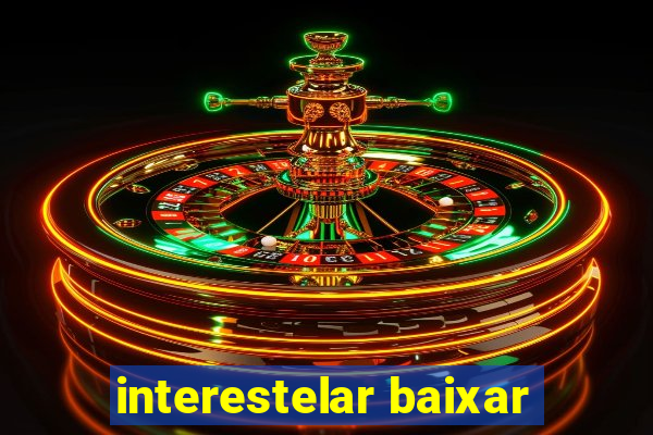 interestelar baixar