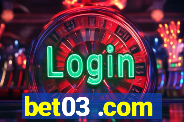 bet03 .com