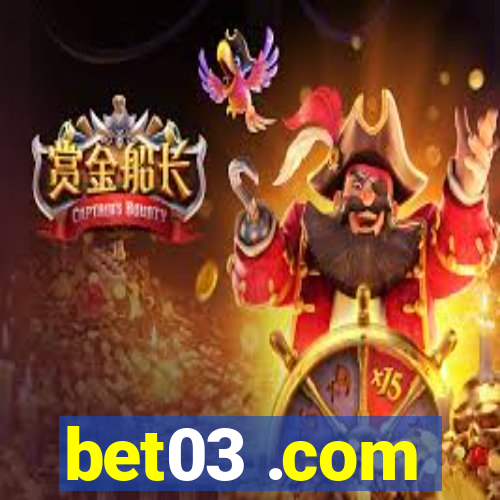 bet03 .com