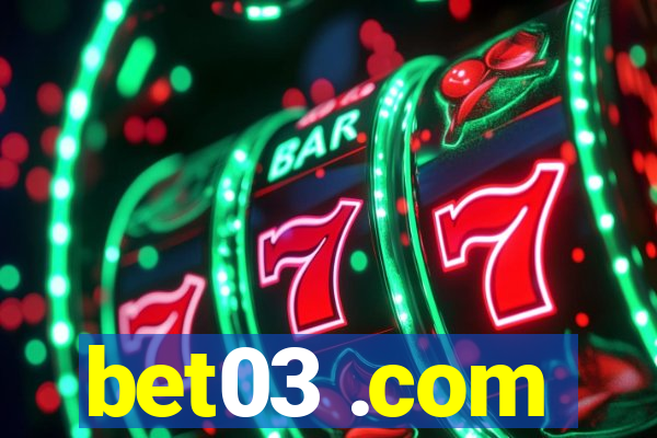 bet03 .com