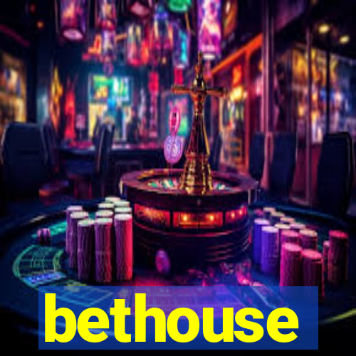 bethouse