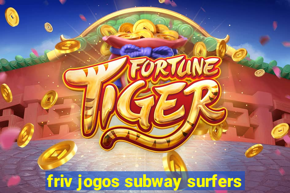 friv jogos subway surfers