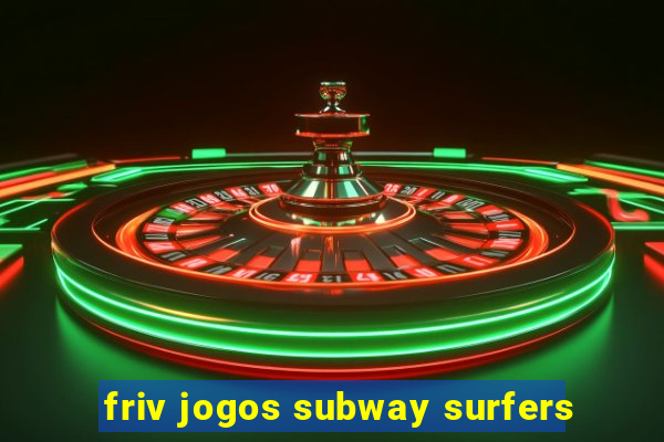 friv jogos subway surfers