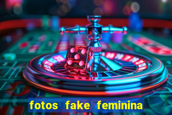 fotos fake feminina no espelho