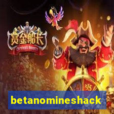 betanomineshack