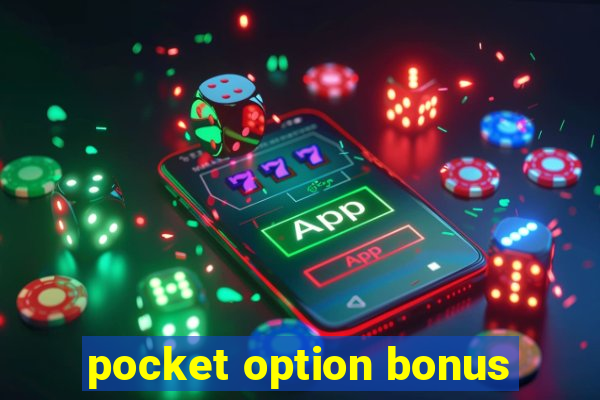 pocket option bonus