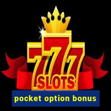 pocket option bonus