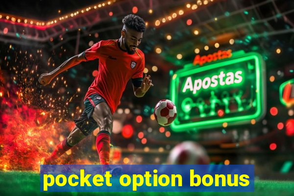 pocket option bonus