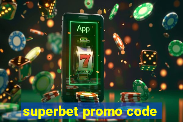 superbet promo code