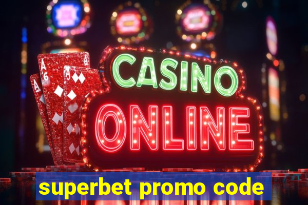 superbet promo code