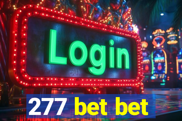 277 bet bet