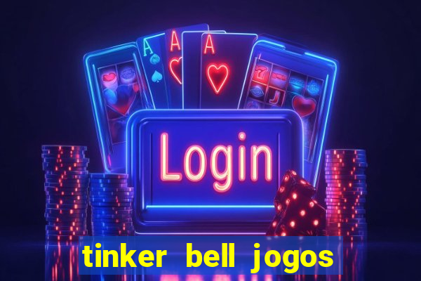 tinker bell jogos do refugio das fadas completo dublado