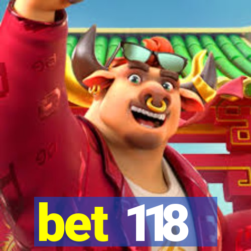 bet 118