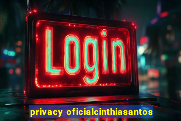 privacy oficialcinthiasantos