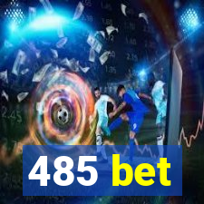 485 bet