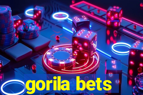 gorila bets