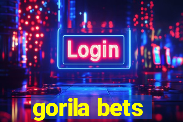 gorila bets