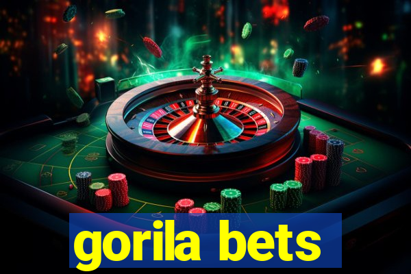 gorila bets