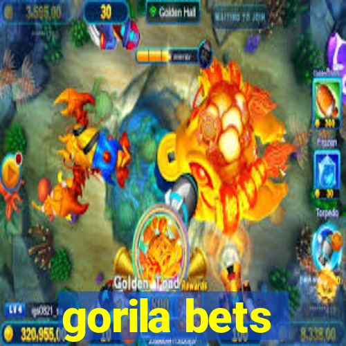 gorila bets