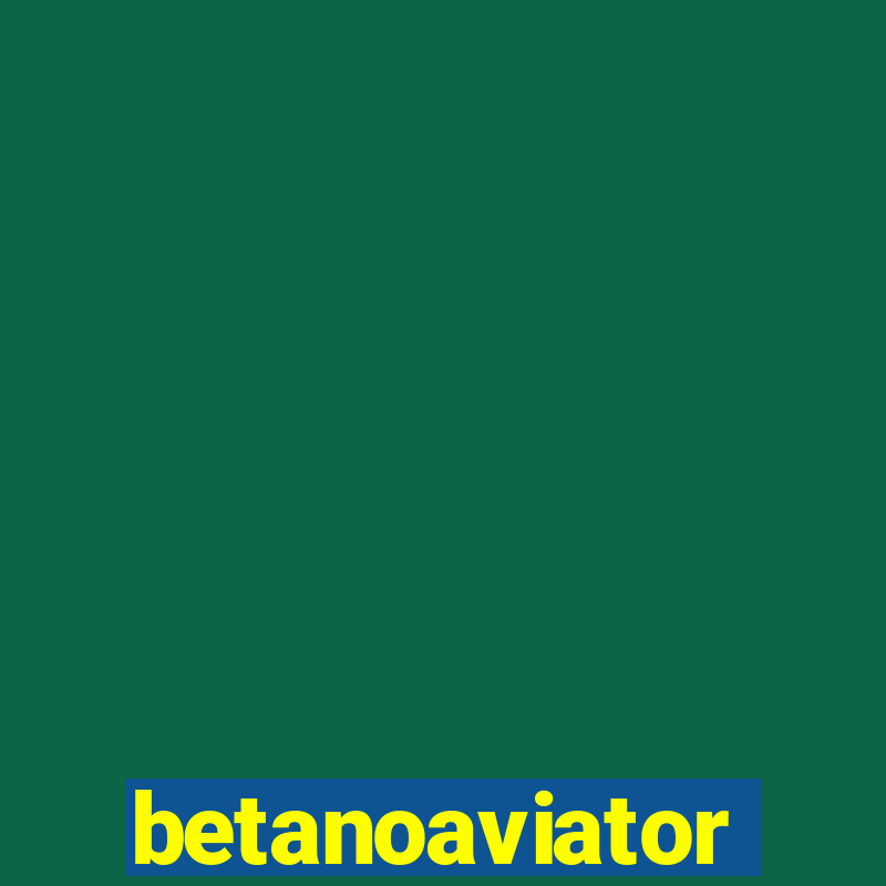 betanoaviator