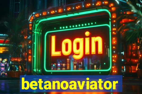 betanoaviator