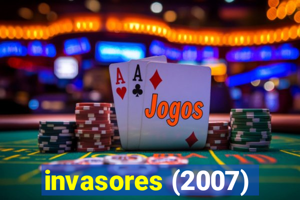 invasores (2007)