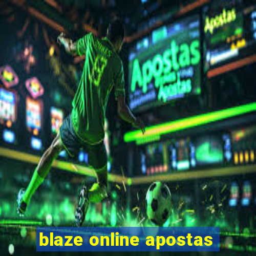 blaze online apostas