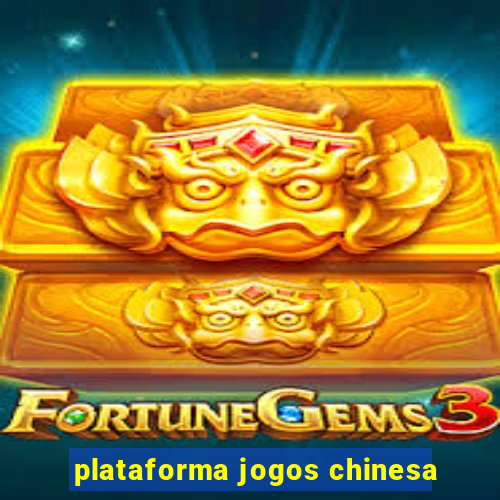 plataforma jogos chinesa