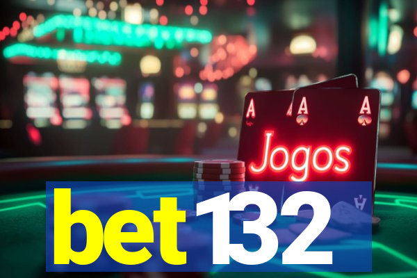 bet132